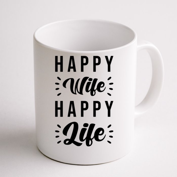 Happy Wife Happy Life Funny Gift Happy Wife Happy Life Gift Front & Back Coffee Mug