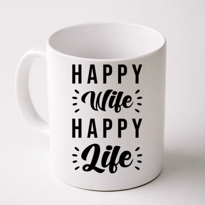 Happy Wife Happy Life Funny Gift Happy Wife Happy Life Gift Front & Back Coffee Mug