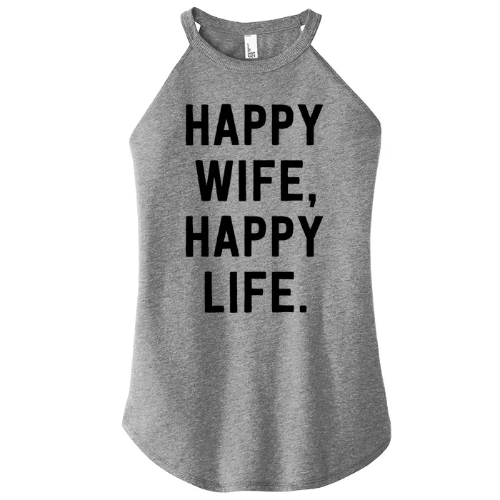 Happy Wife Happy Life Gift Mom Life Sayings Gift Women’s Perfect Tri Rocker Tank