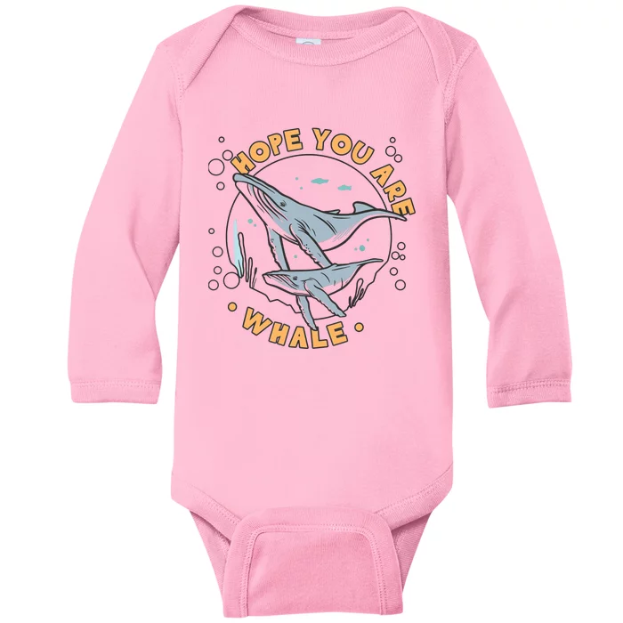 Humpback Whale Hope You Are Whale Funny Marine Biologist Baby Long Sleeve Bodysuit