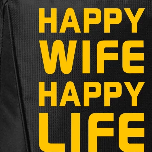 Happy Wife Happy Life Design Perfect Gift For Husband Funny Gift City Backpack