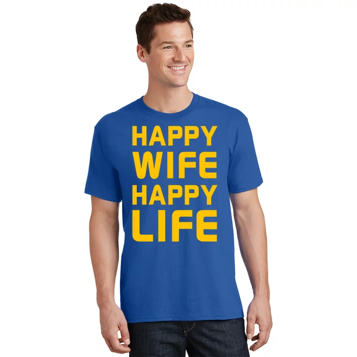 Happy Wife Happy Life Design Perfect Gift For Husband Funny Gift T-Shirt