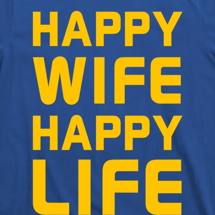 Happy Wife Happy Life Design Perfect Gift For Husband Funny Gift T-Shirt