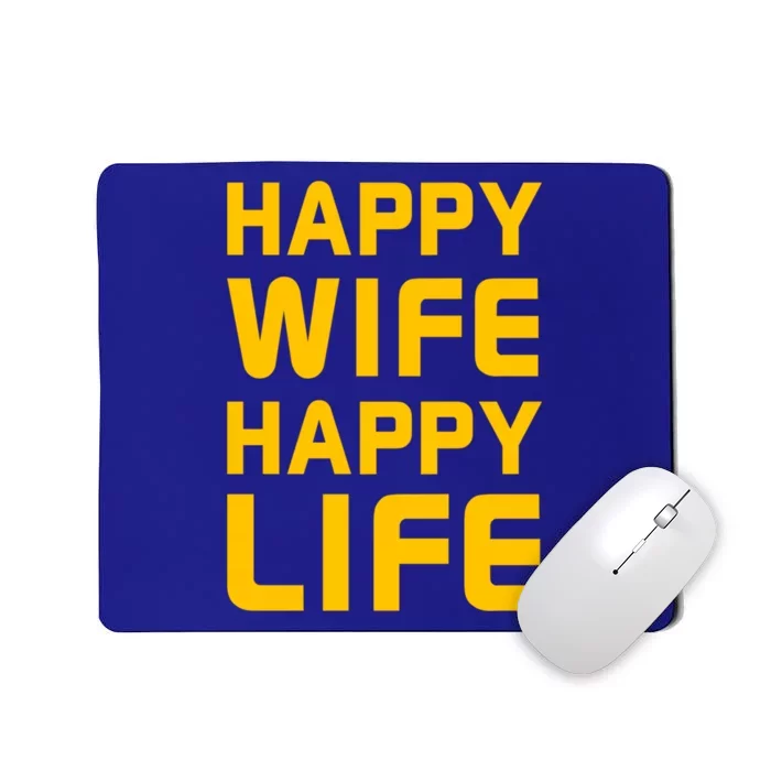 Happy Wife Happy Life Design Perfect Gift For Husband Funny Gift Mousepad