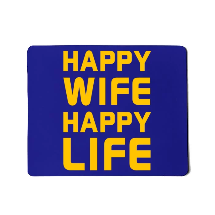 Happy Wife Happy Life Design Perfect Gift For Husband Funny Gift Mousepad