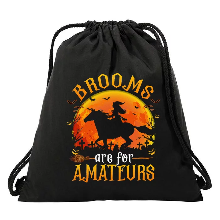 Horses Witch Halloween Funny Brooms Are For Amateurs Gift Drawstring Bag