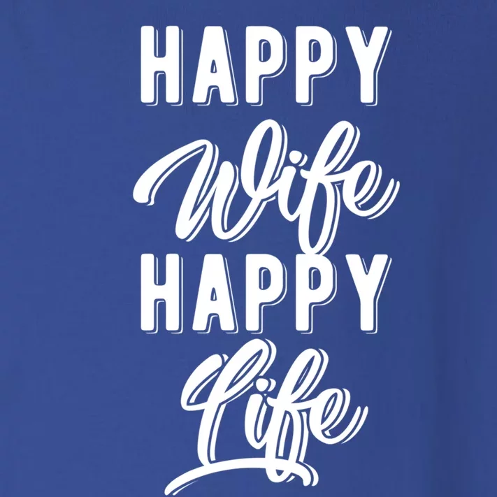 Happy Wife Happy Life Family Funny Love Husband Gift Toddler Long Sleeve Shirt