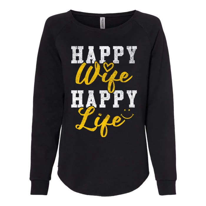 Happy Wife Happy Life Funny 'S Saying Gift Funny Gift Womens California Wash Sweatshirt