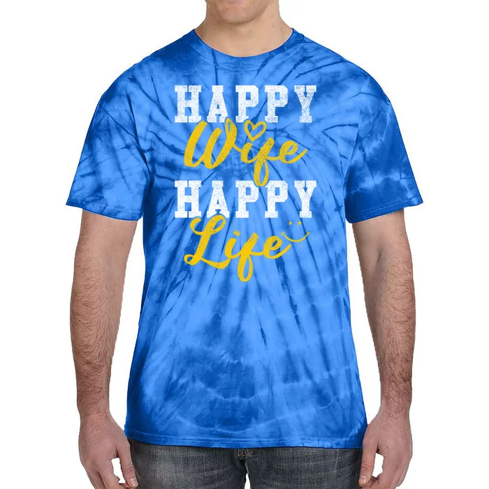 Happy Wife Happy Life Funny 'S Saying Gift Funny Gift Tie-Dye T-Shirt