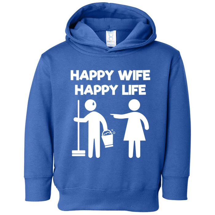 Happy Wife Happy Life Funny Wife Funny Husband Gift Toddler Hoodie