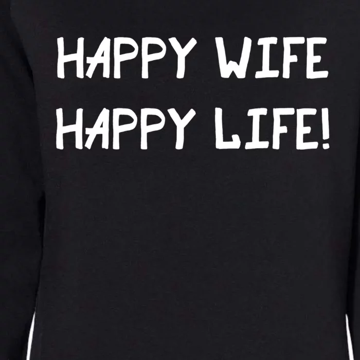 Happy Wife Happy Life Graphic Gear Optimism Gift Womens California Wash Sweatshirt