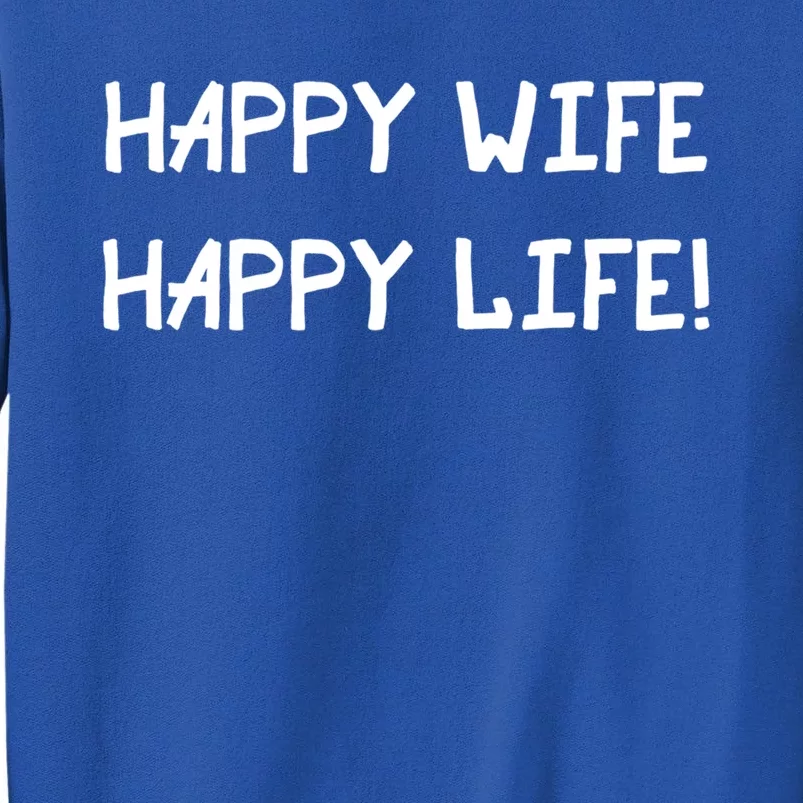 Happy Wife Happy Life Graphic Gear Optimism Gift Sweatshirt