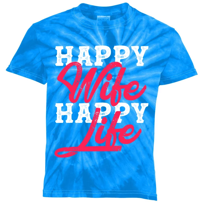 Happy Wife Happy Life Happy Wife Happy Life Gift Kids Tie-Dye T-Shirt