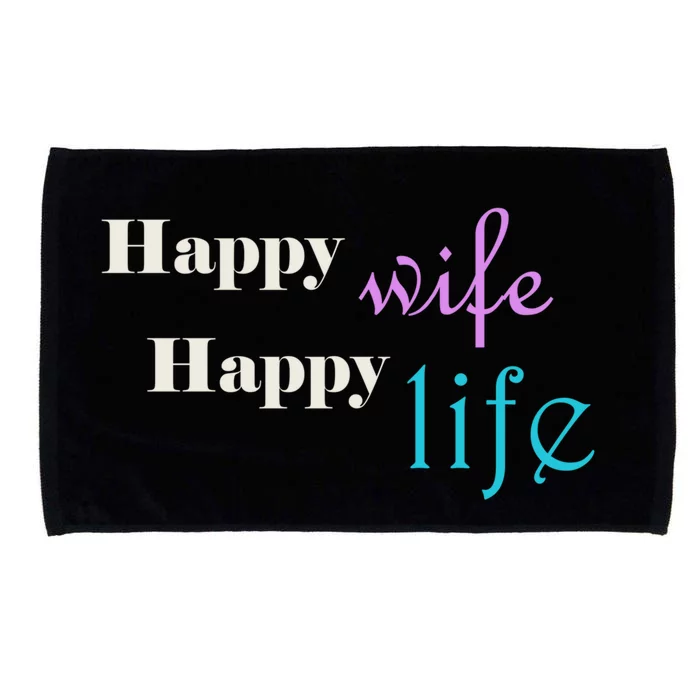 Happy Wife Happy Life Is For A Perfect Relationship Gift Microfiber Hand Towel