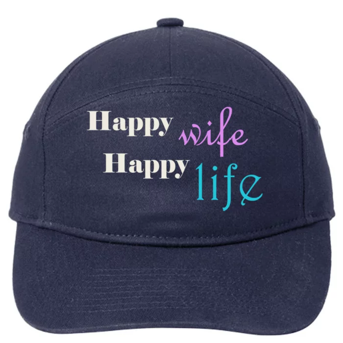 Happy Wife Happy Life Is For A Perfect Relationship Gift 7-Panel Snapback Hat