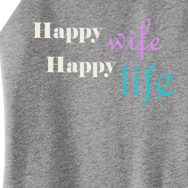 Happy Wife Happy Life Is For A Perfect Relationship Gift Women’s Perfect Tri Rocker Tank