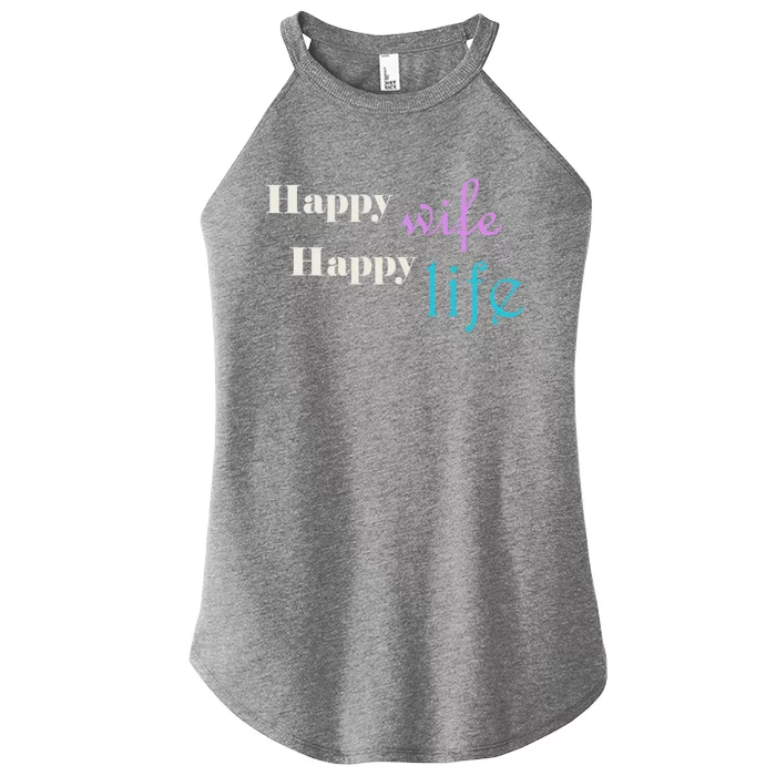 Happy Wife Happy Life Is For A Perfect Relationship Gift Women’s Perfect Tri Rocker Tank