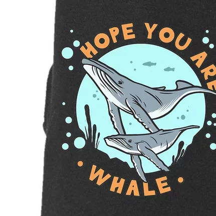 Humpback Whale Hope You Are Whale Funny Marine Biologist Doggie 3-End Fleece Hoodie