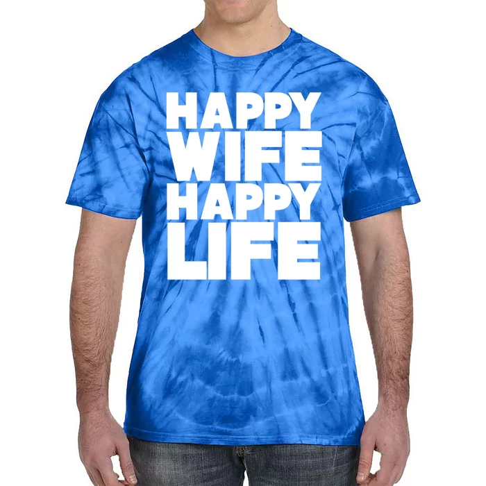 Happy Wife Happy Life Gift Tie-Dye T-Shirt