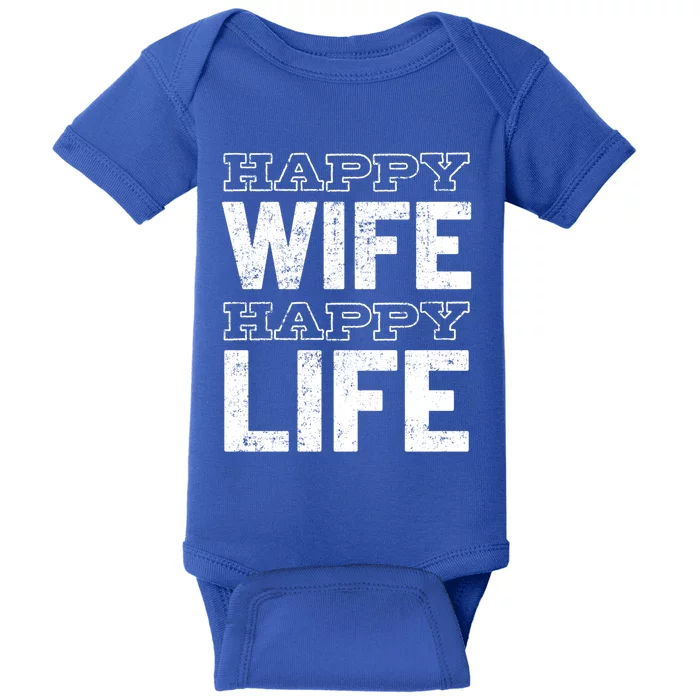 Happy Wife Happy Life Funny Gift Baby Bodysuit