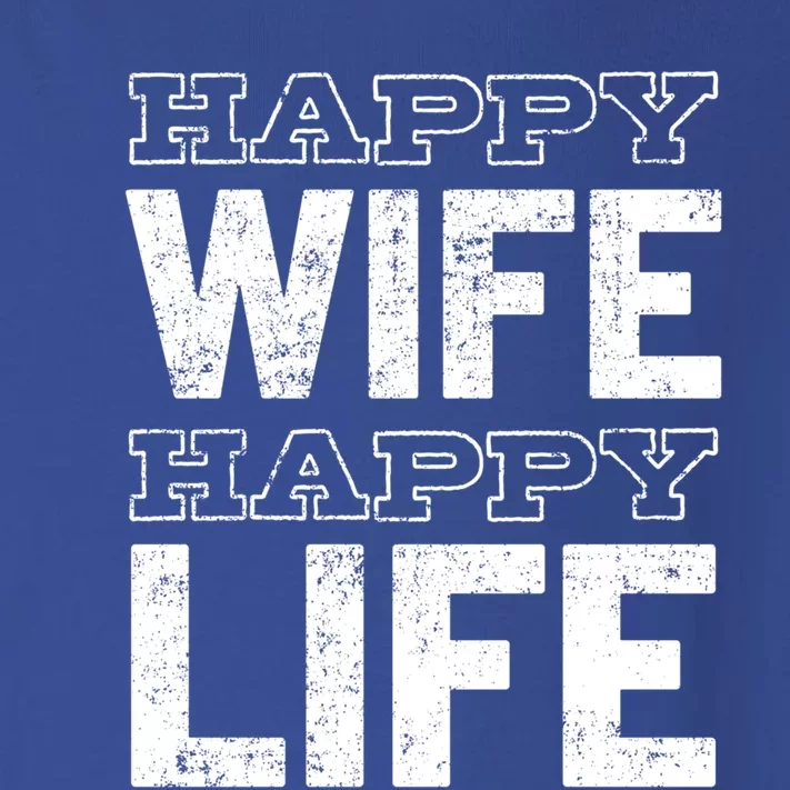 Happy Wife Happy Life Funny Gift Toddler Long Sleeve Shirt