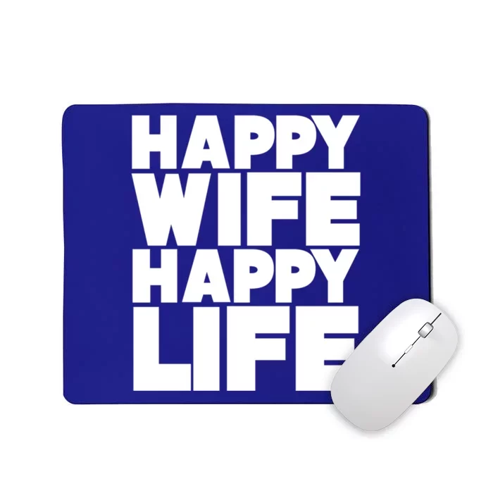 Happy Wife Happy Life Meaningful Gift Mousepad