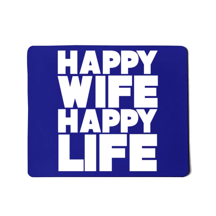 Happy Wife Happy Life Meaningful Gift Mousepad