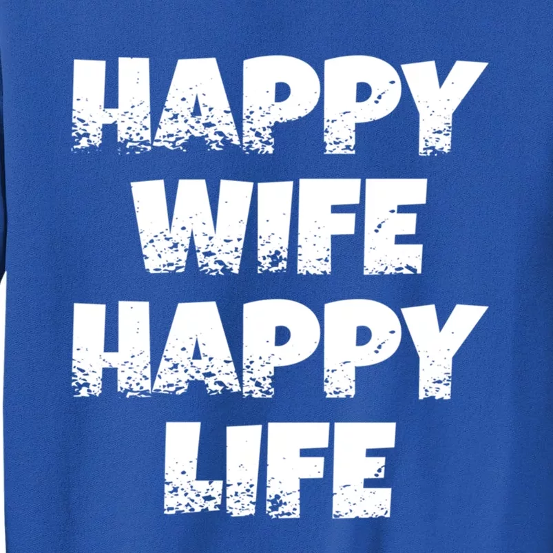 Happy Wife Happy Life Gift Sweatshirt