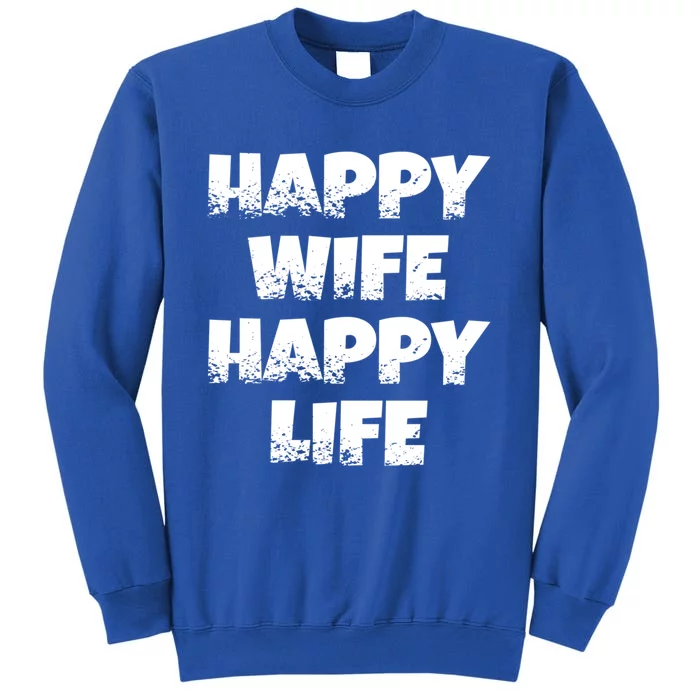 Happy Wife Happy Life Gift Sweatshirt