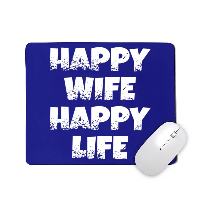 Happy Wife Happy Life Gift Mousepad