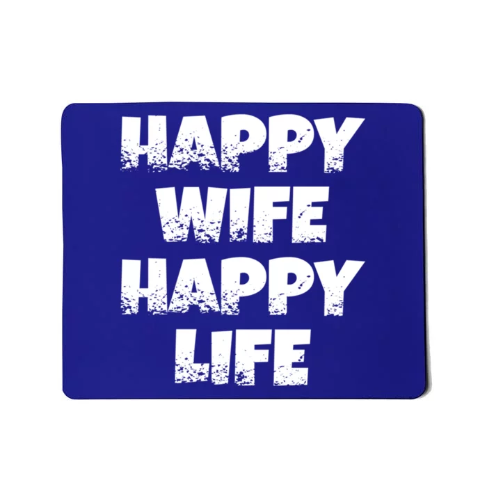 Happy Wife Happy Life Gift Mousepad