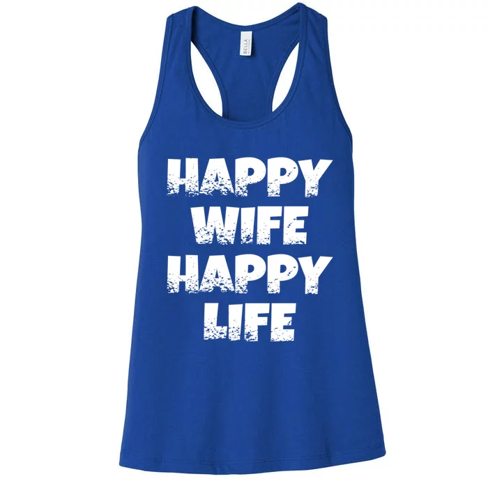 Happy Wife Happy Life Gift Women's Racerback Tank