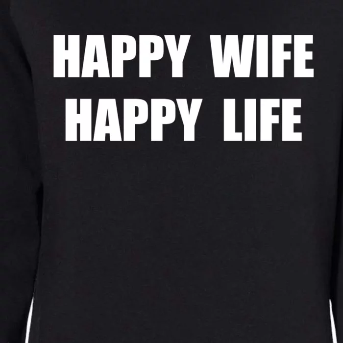 Happy Wife Happy Life Funny Gift Womens California Wash Sweatshirt