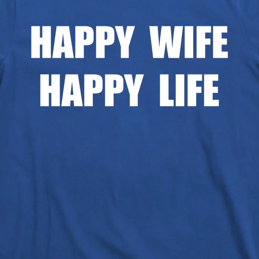 Happy Wife Happy Life Funny Gift T-Shirt