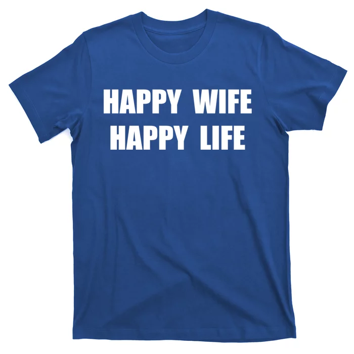 Happy Wife Happy Life Funny Gift T-Shirt