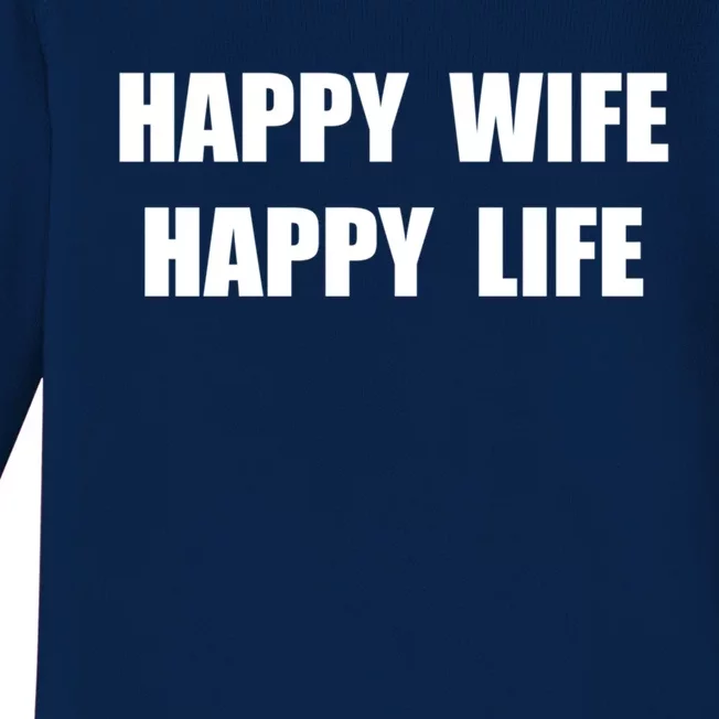 Happy Wife Happy Life Funny Gift Baby Long Sleeve Bodysuit