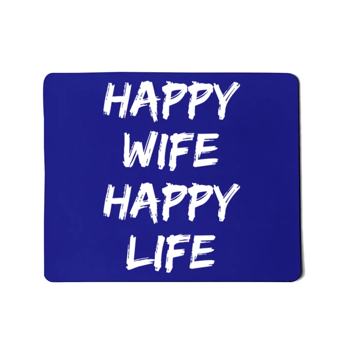 Happy Wife Happy Life Gift Mousepad