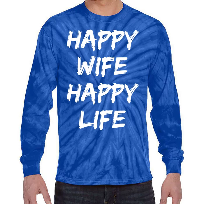 Happy Wife Happy Life Gift Tie-Dye Long Sleeve Shirt