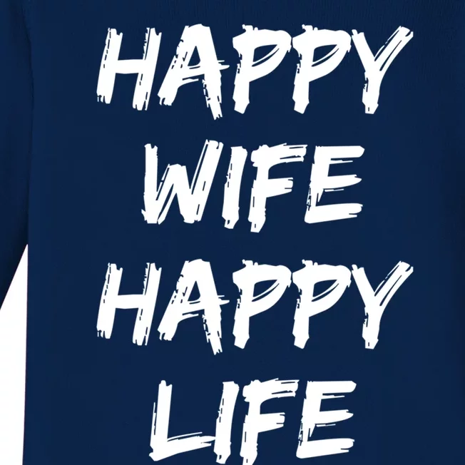 Happy Wife Happy Life Gift Baby Long Sleeve Bodysuit