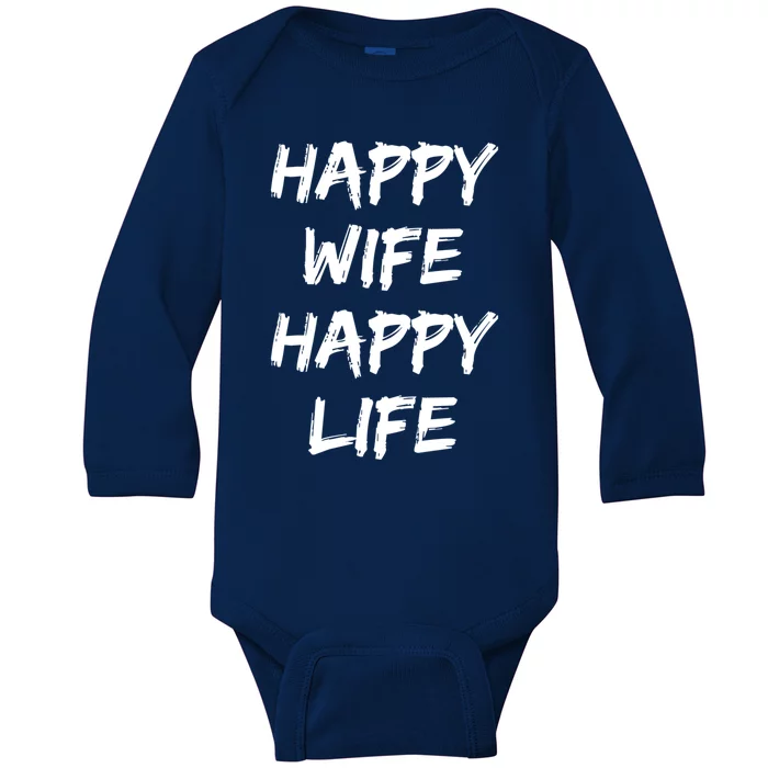 Happy Wife Happy Life Gift Baby Long Sleeve Bodysuit