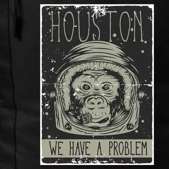 Houston We Have A Problem Daily Commute Backpack