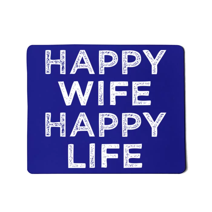 Happy Wife Happy Life Gift Mousepad