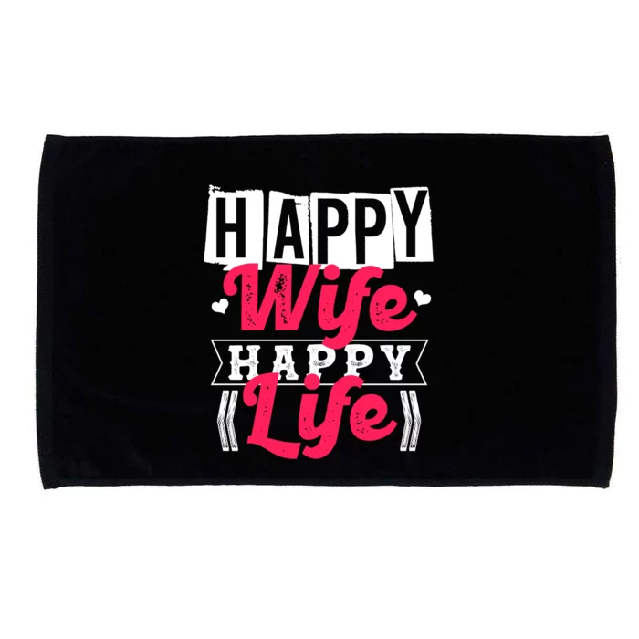 Happy Wife Happy Life Gift For Good Husbands Gift Microfiber Hand Towel