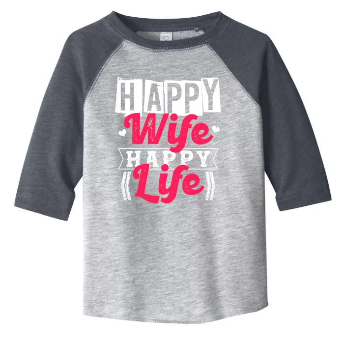 Happy Wife Happy Life Gift For Good Husbands Gift Toddler Fine Jersey T-Shirt