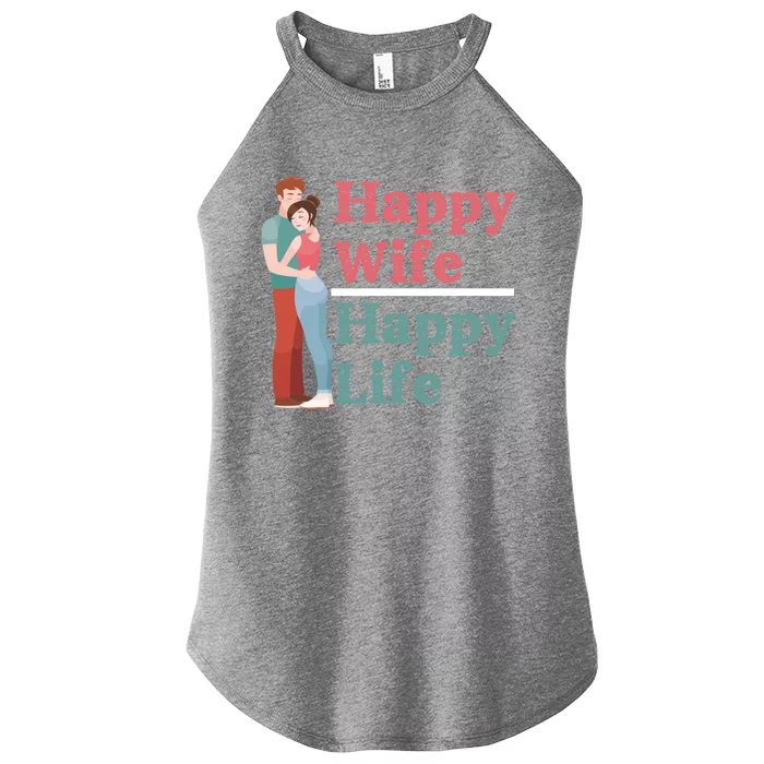 Happy Wife Happy Life Gift For Good Husbands Gift Women’s Perfect Tri Rocker Tank