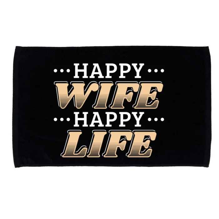 Happy Wife Happy Life Funny Gift For Husbands Great Gift Microfiber Hand Towel