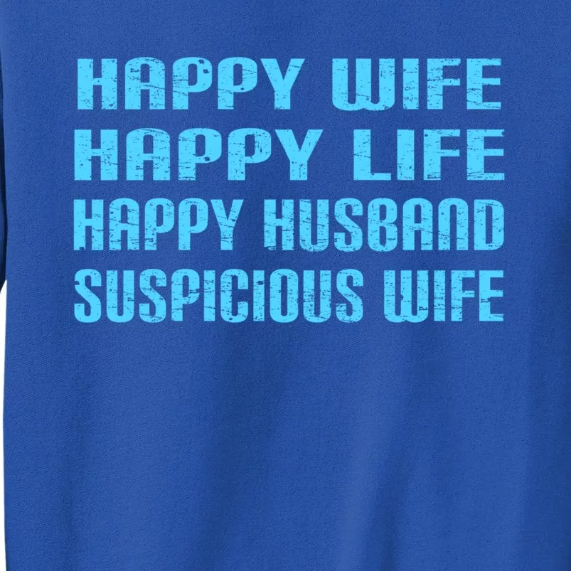 Happy Wife Happy Life Funny Wife Joke For Your Husband Meaningful Gift Tall Sweatshirt