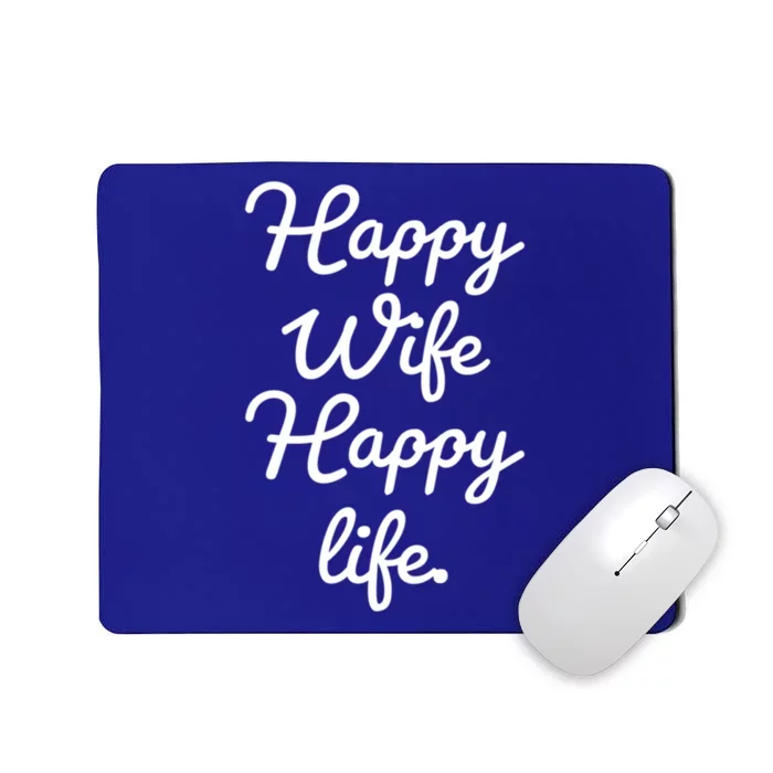 Happy Wife Happy Life Gift Mousepad