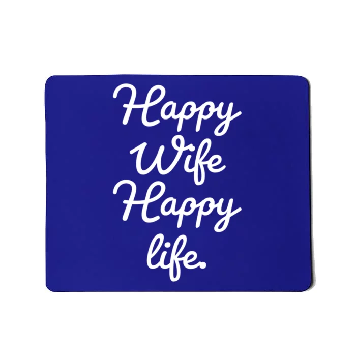 Happy Wife Happy Life Gift Mousepad