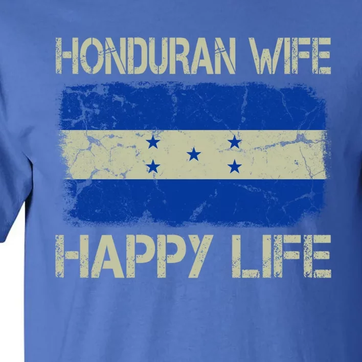 Honduran Wife Happy Life Honduras Flag Funny Husband Great Gift Tall T-Shirt